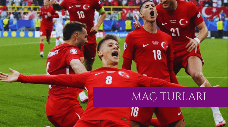 MAÇ TURLARI